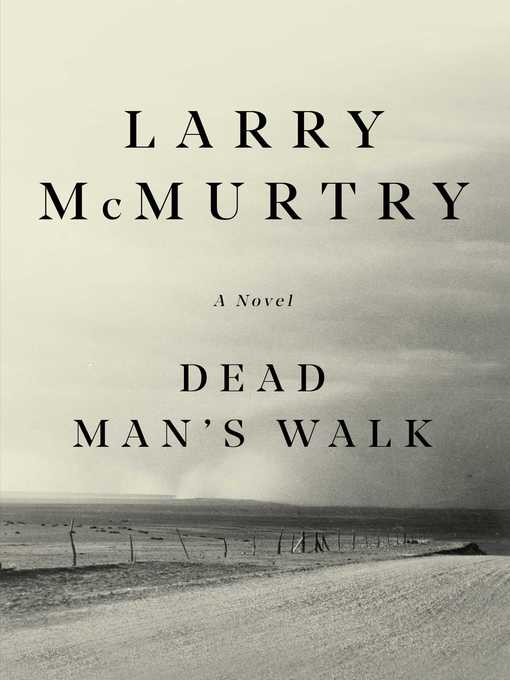 Title details for Dead Man's Walk by Larry McMurtry - Wait list